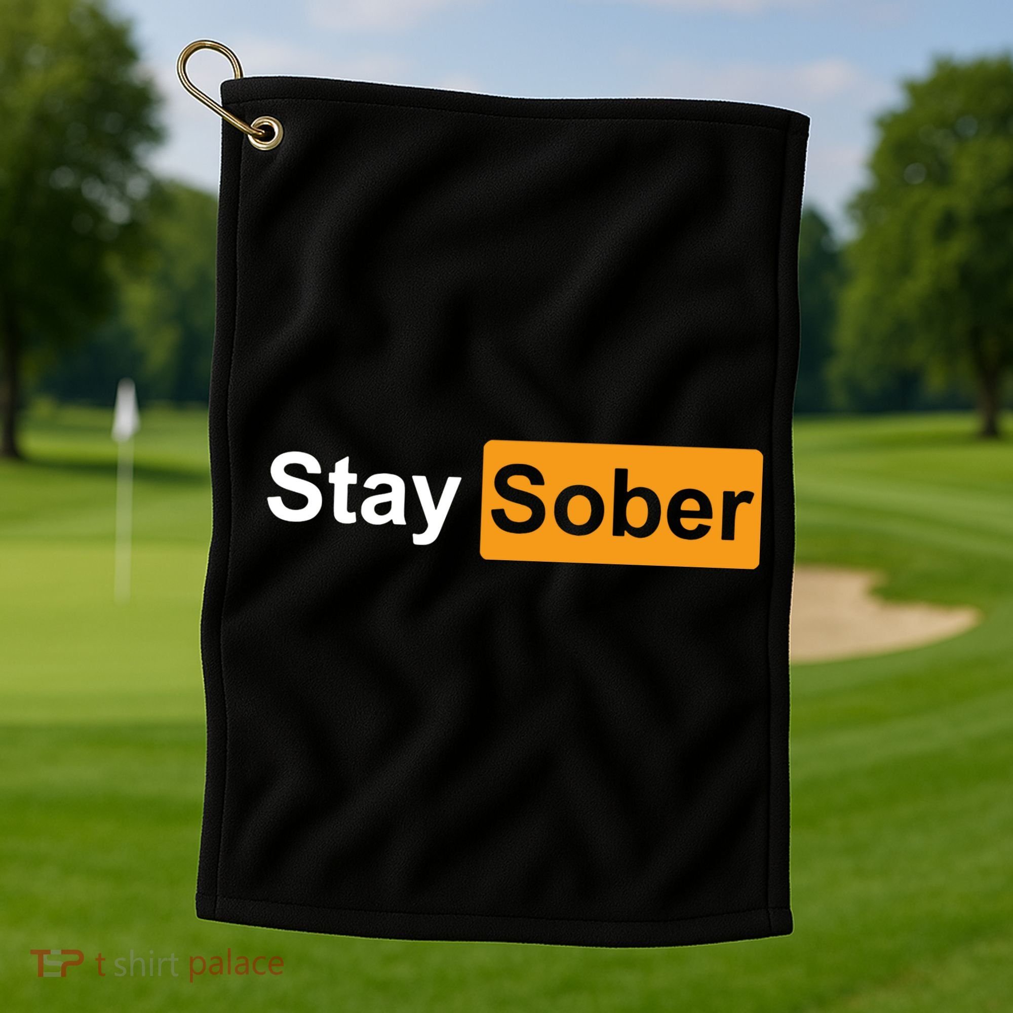 Stay Sober Funny Saying Golf Towel