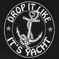 Sailing Sailor Funny Drop It Like It's Yacht Cruise Sweatshirt thumb 3