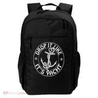 Sailing Sailor Funny Drop It Like It's Yacht Cruise Backpack thumb 0