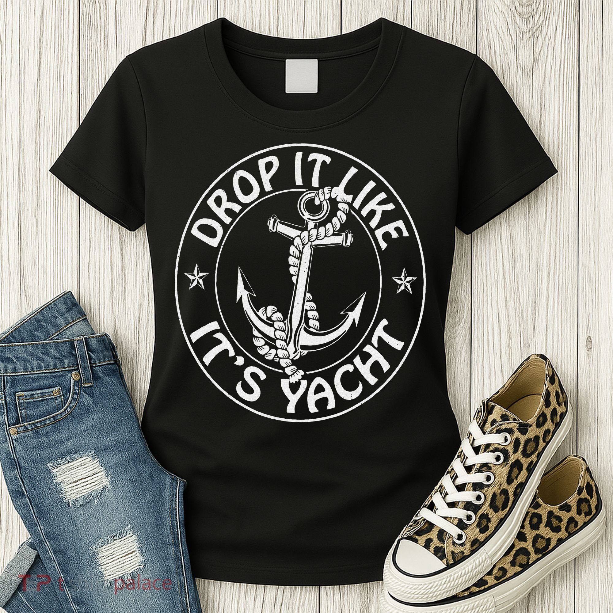 Sailing Sailor Funny Drop It Like It's Yacht Cruise Women's T-Shirt