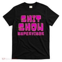 Shitshow Supervisor Funny Manager And Supervisor T-Shirt thumb 0