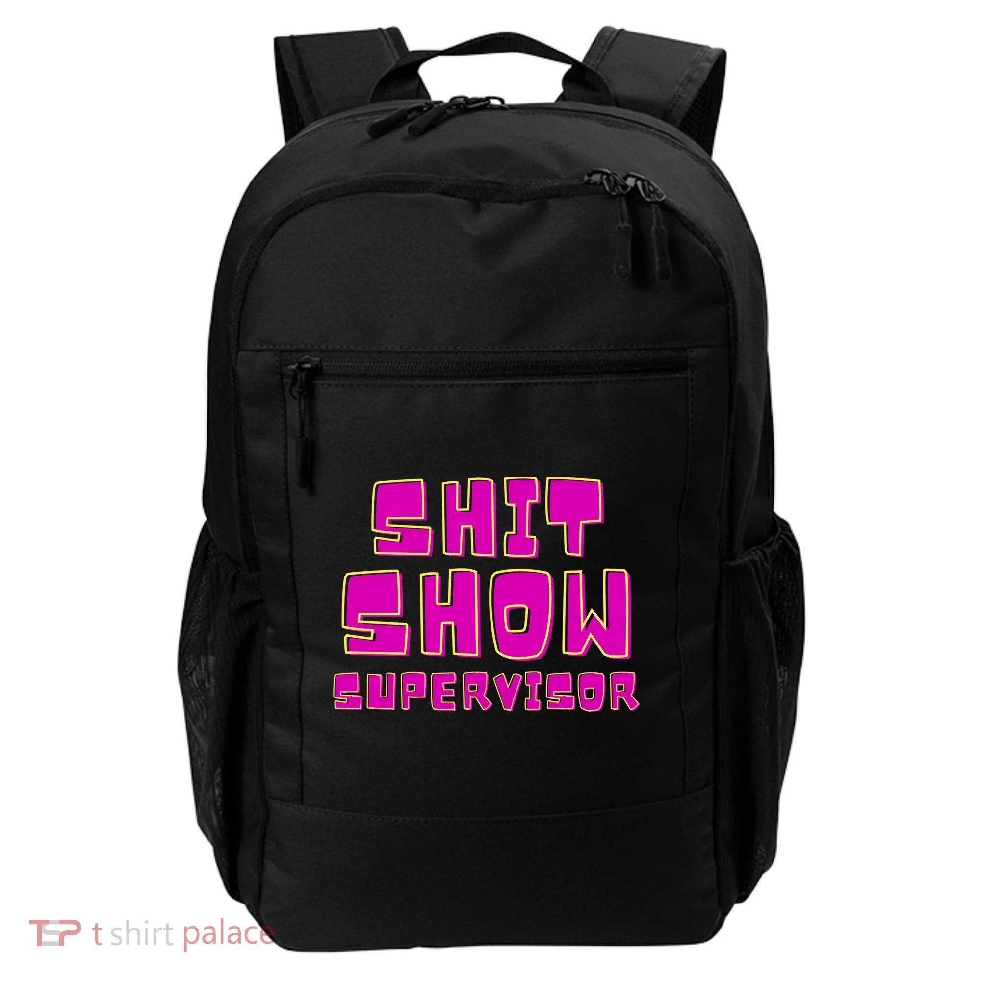 Shitshow Supervisor Funny Manager And Supervisor Backpack