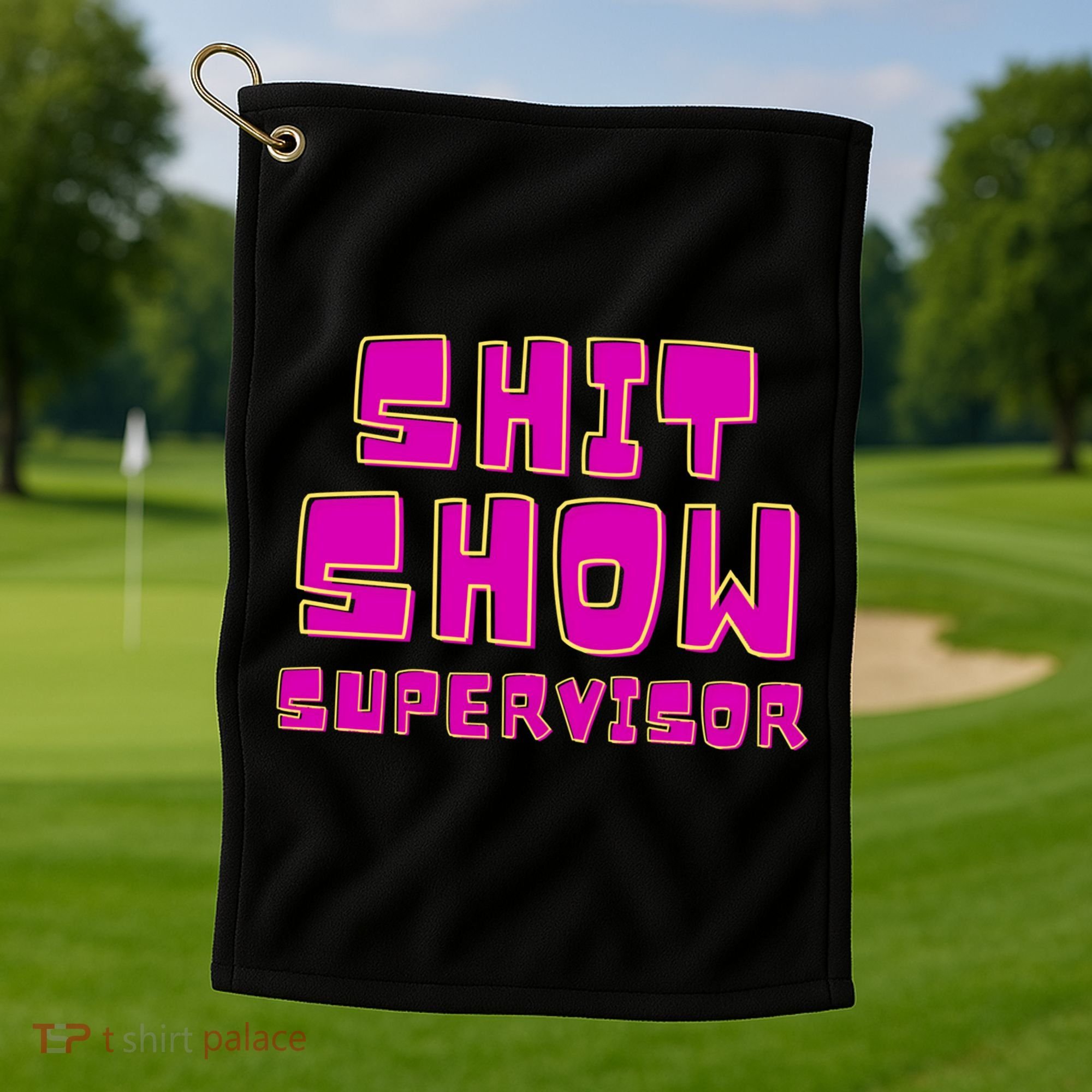 Shitshow Supervisor Funny Manager And Supervisor Golf Towel