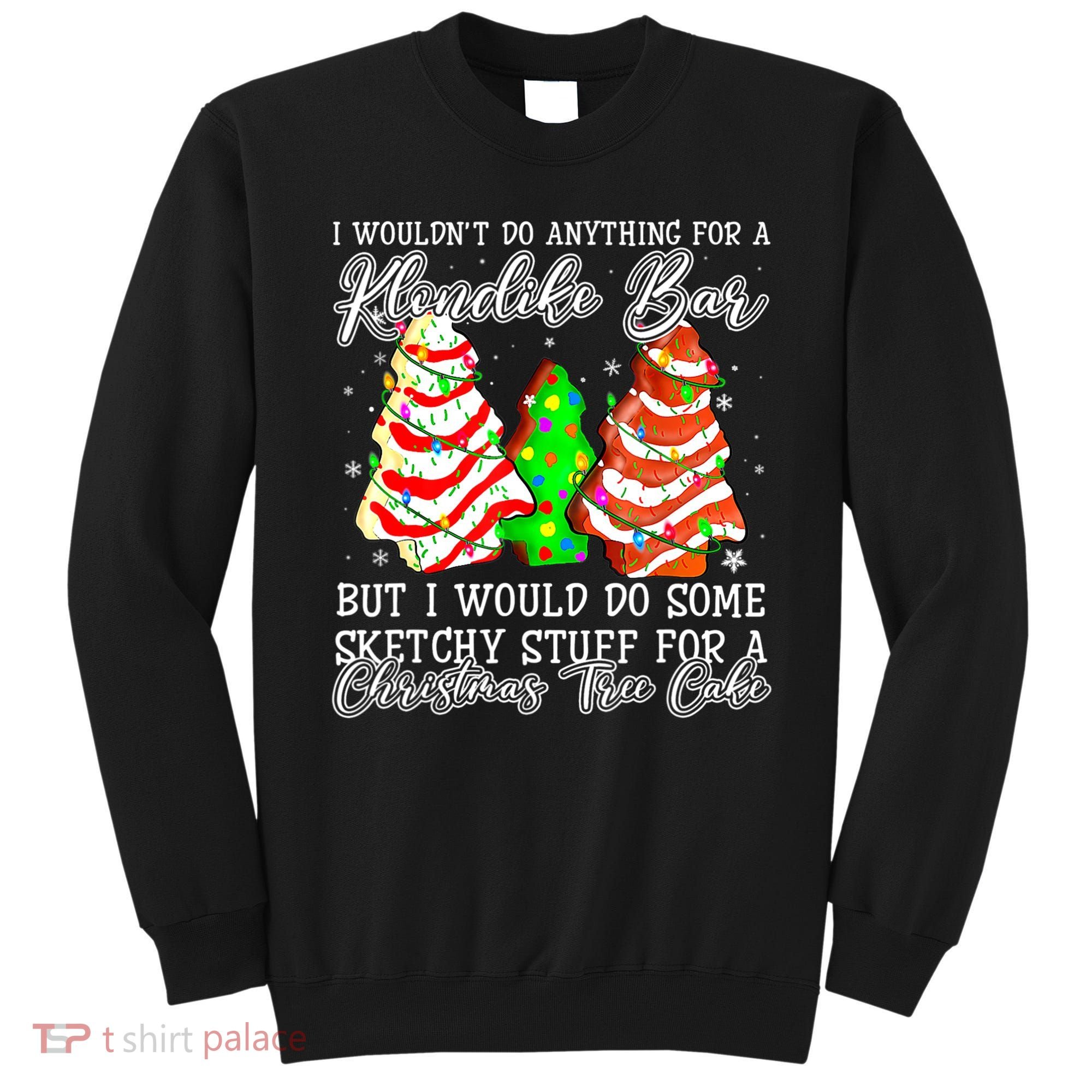 Sketchy Stuff For Some Christmas Tree Cakes Debbie Pajama Sweatshirt