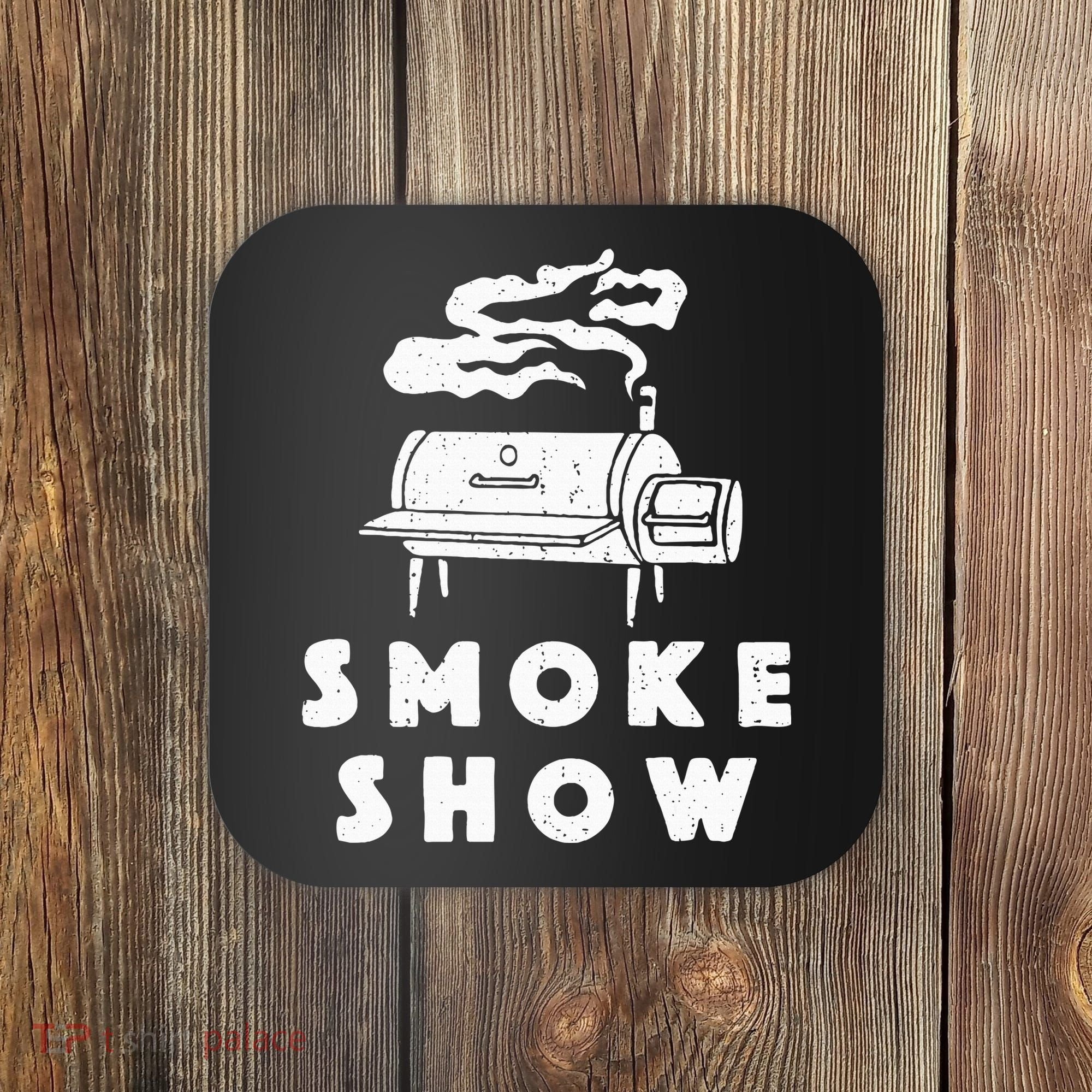 Smoke Show Funny BBQ Grilling Meat Grill Burnt Ends Barbecue Coaster