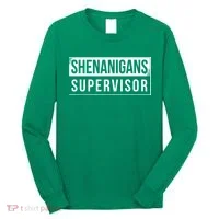 Shenanigans Supervisor Funny St Patricks Day Long Sleeve Shirt thumb 0