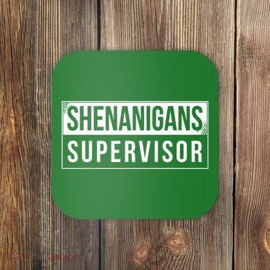 Shenanigans Supervisor Funny St Patricks Day Coaster