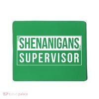 Shenanigans Supervisor Funny St Patricks Day Mousepad thumb 0