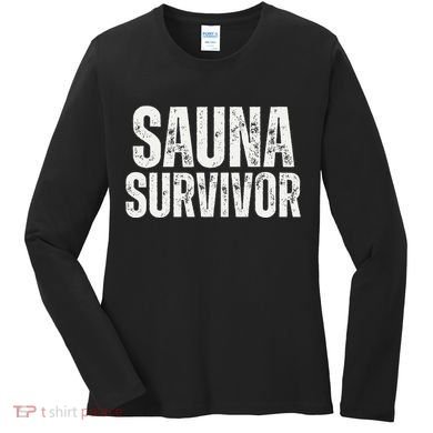 Sauna Survivor Funny For Infrared Sauna Lovers Women's Long Sleeve Shirt