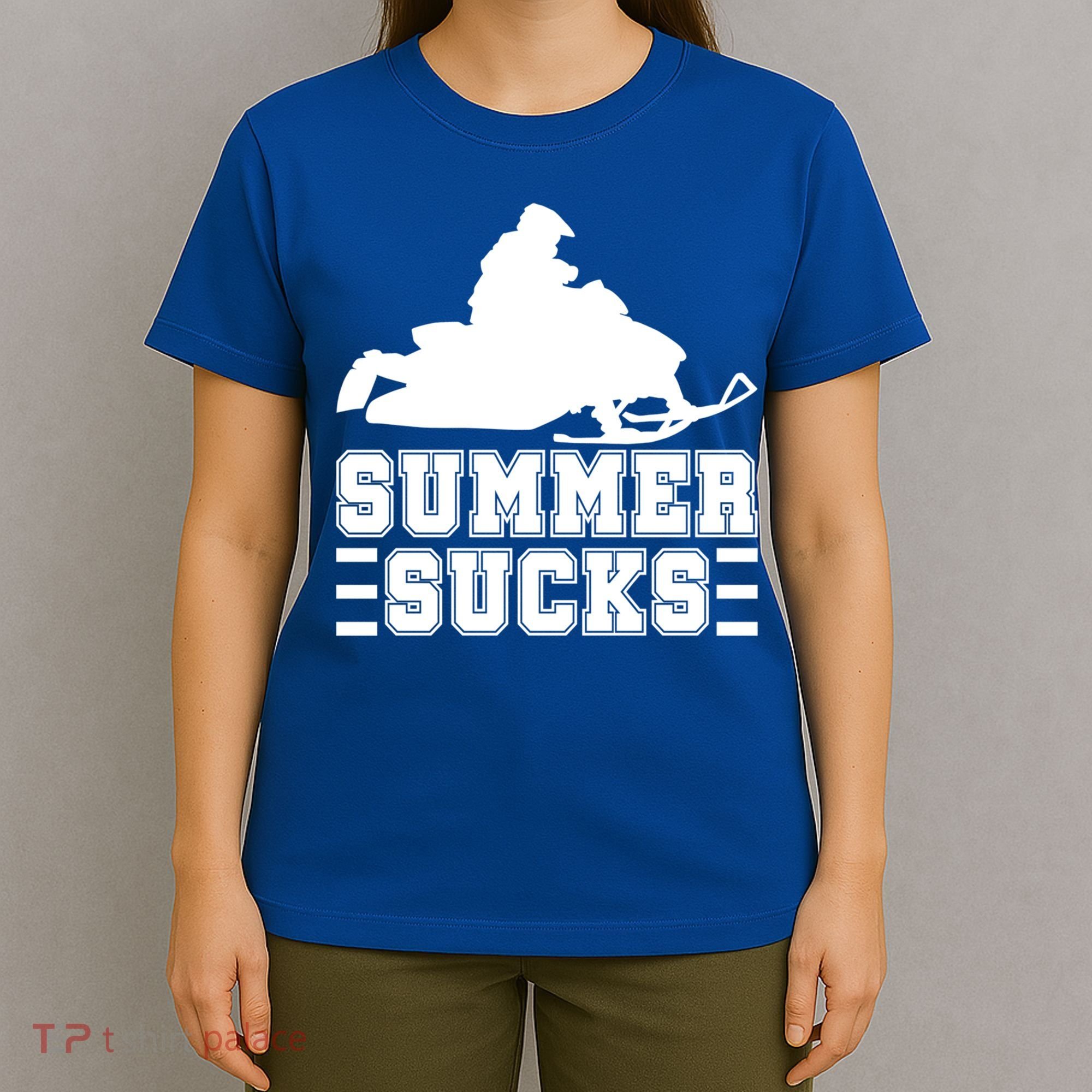Summer Sucks! Funny Braap Snowmobile Rider Wintersport Quote Gift T-Shirt