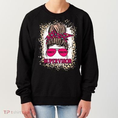 Shitshow Supervisor Funny Mom Boss Manager Teacher Women's Sweatshirt