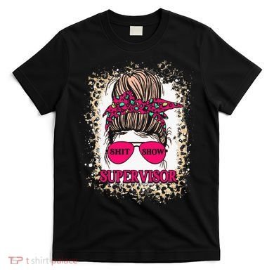 Shitshow Supervisor Funny Mom Boss Manager Teacher T-Shirt