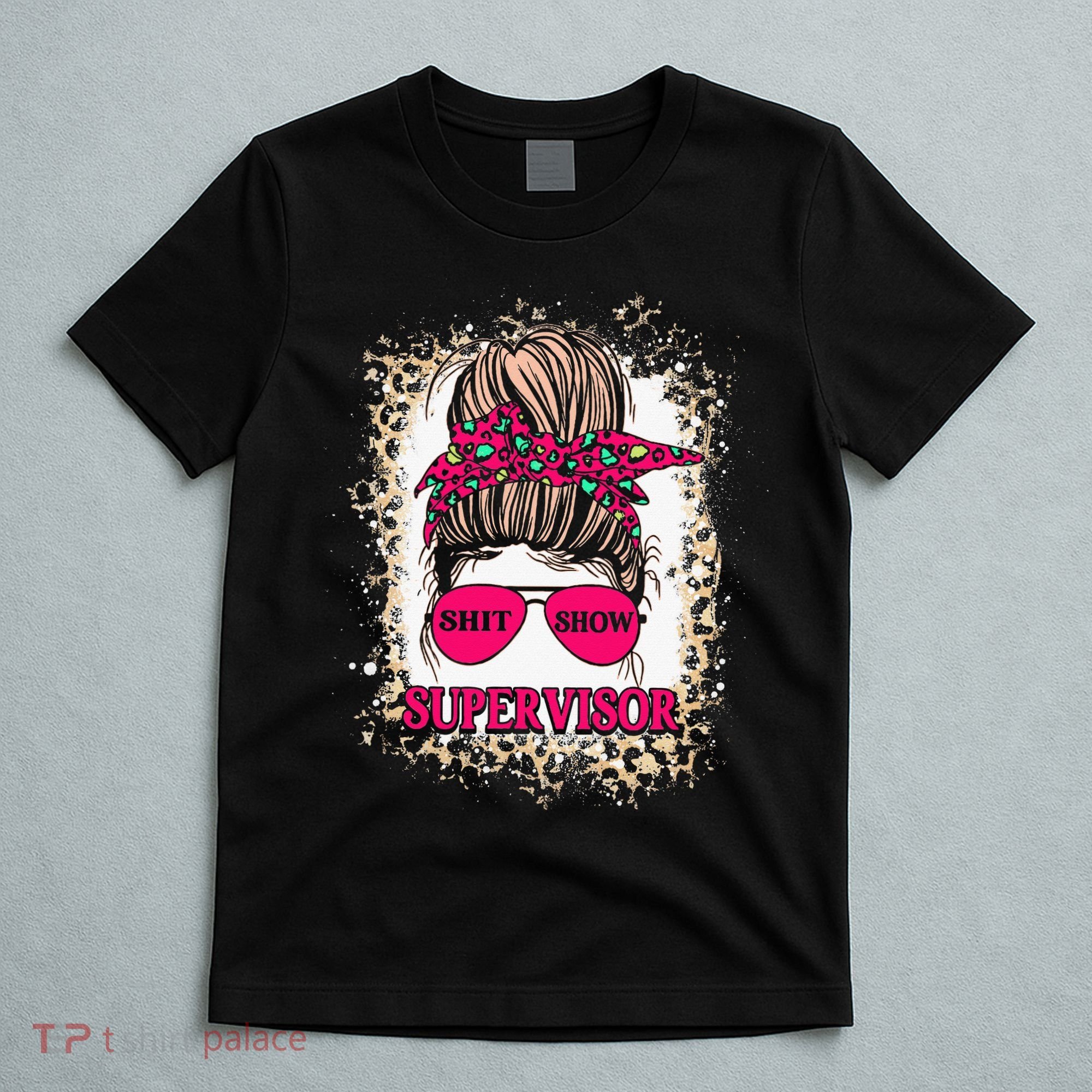 Shitshow Supervisor Funny Mom Boss Manager Teacher T-Shirt