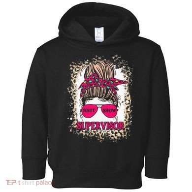 Shitshow Supervisor Funny Mom Boss Manager Teacher Toddler Hoodie