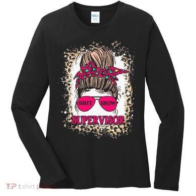 Shitshow Supervisor Funny Mom Boss Manager Teacher Women's Long Sleeve Shirt