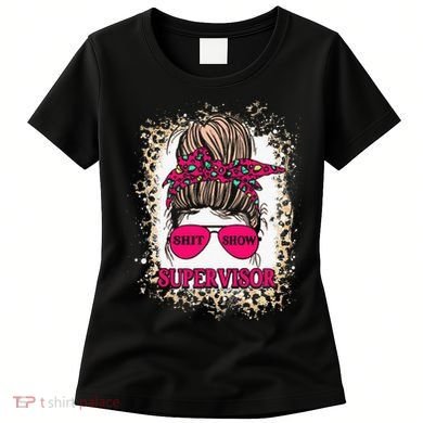 Shitshow Supervisor Funny Mom Boss Manager Teacher Women's T-Shirt