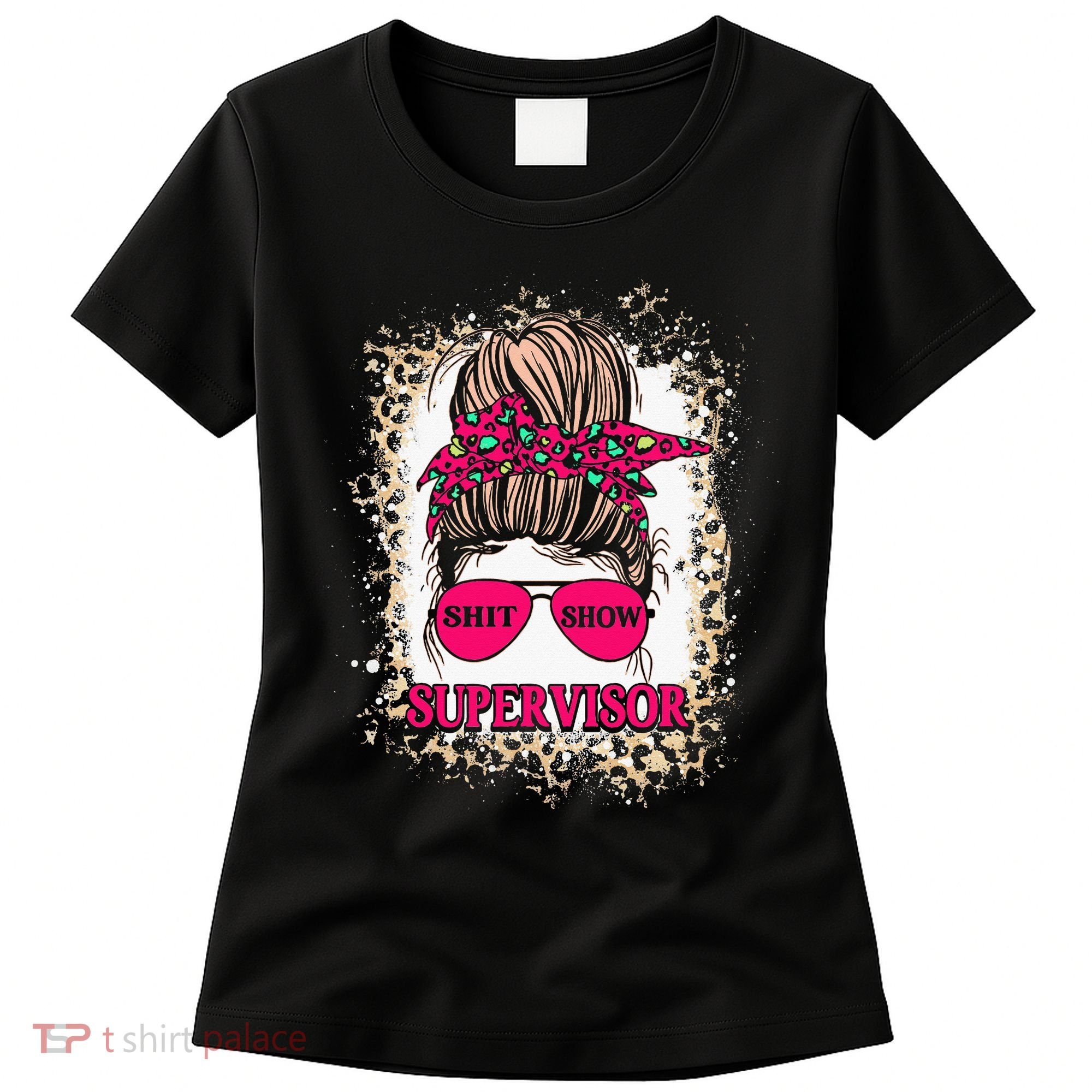 Shitshow Supervisor Funny Mom Boss Manager Teacher Women's T-Shirt