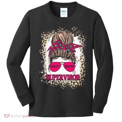 Shitshow Supervisor Funny Mom Boss Manager Teacher Kids Long Sleeve Shirt