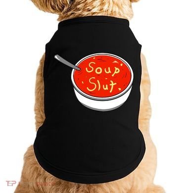 Soup Slut Funny Soup Graphic Saying Doggie Tank