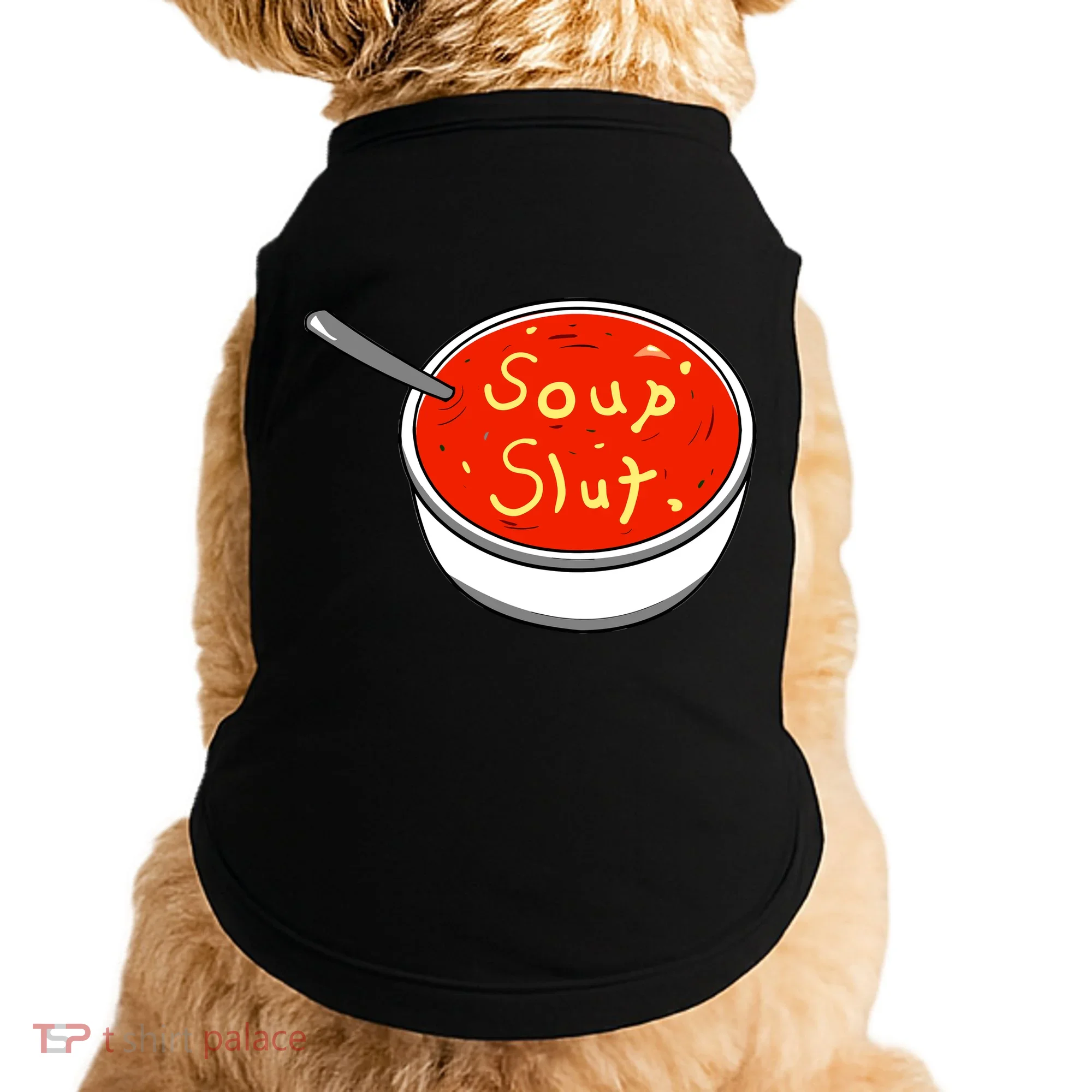 Soup Slut Funny Soup Graphic Saying Doggie Tank