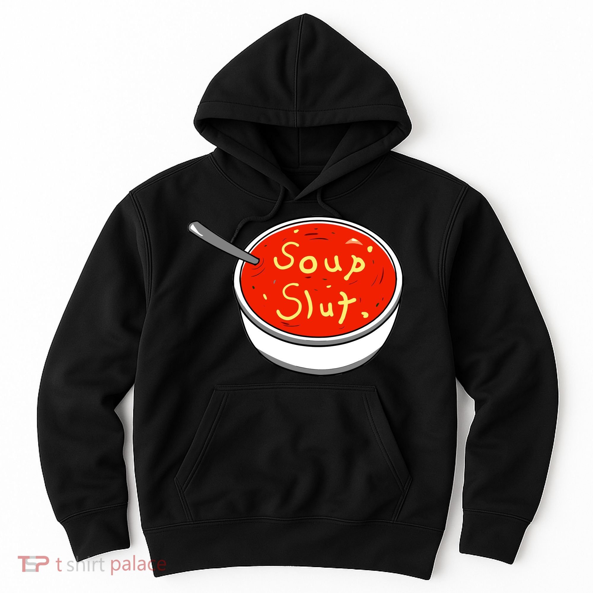 Soup Slut Funny Soup Graphic Saying Hoodie