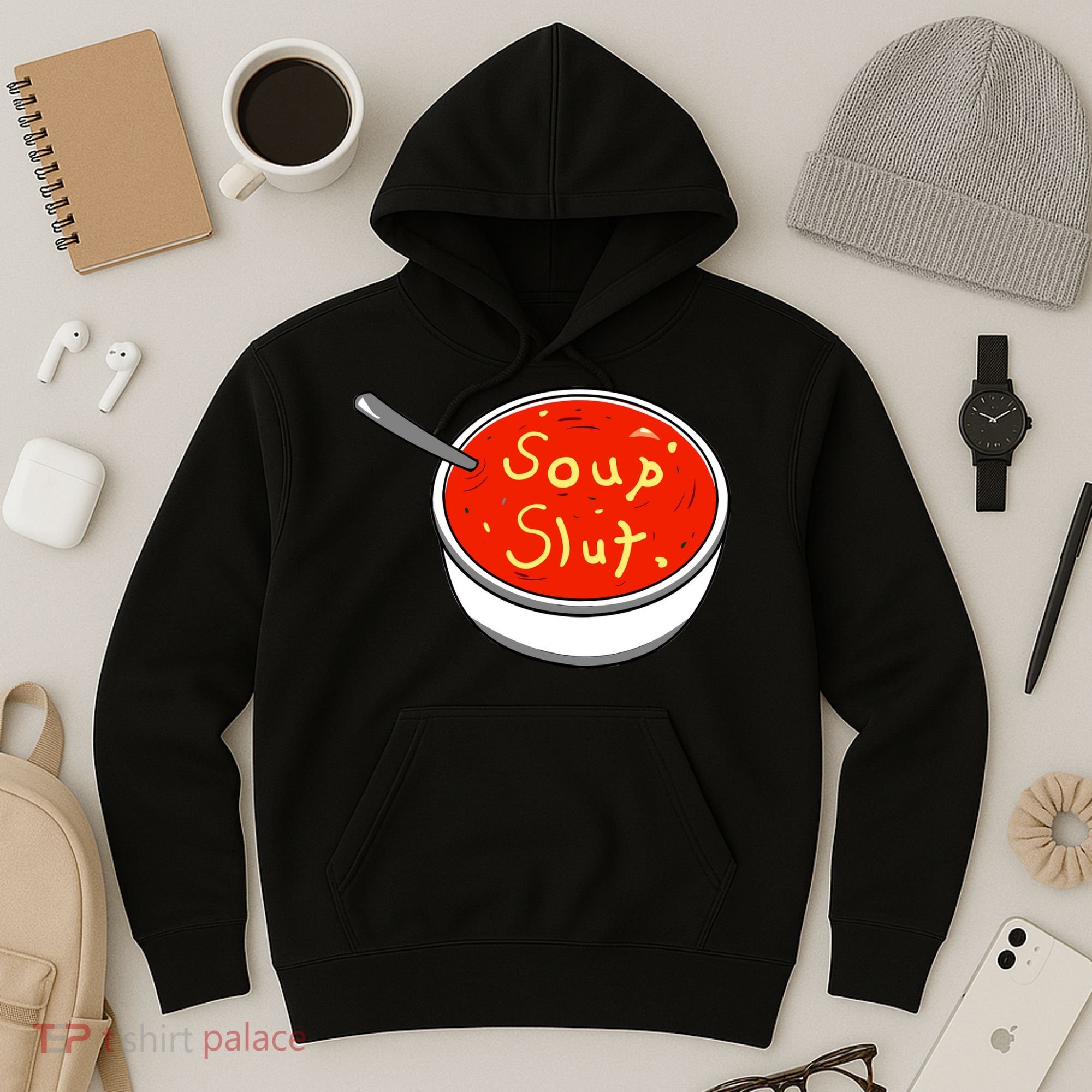 Soup Slut Funny Soup Graphic Saying Hoodie