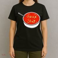 Soup Slut Funny Soup Graphic Saying T-Shirt thumb 4