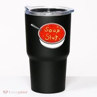 Soup Slut Funny Soup Graphic Saying Tumbler thumb 0