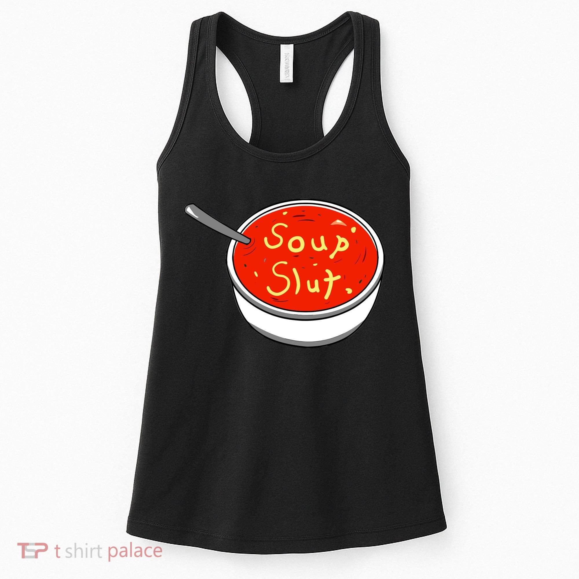 Soup Slut Funny Soup Graphic Saying Women's Tank Top