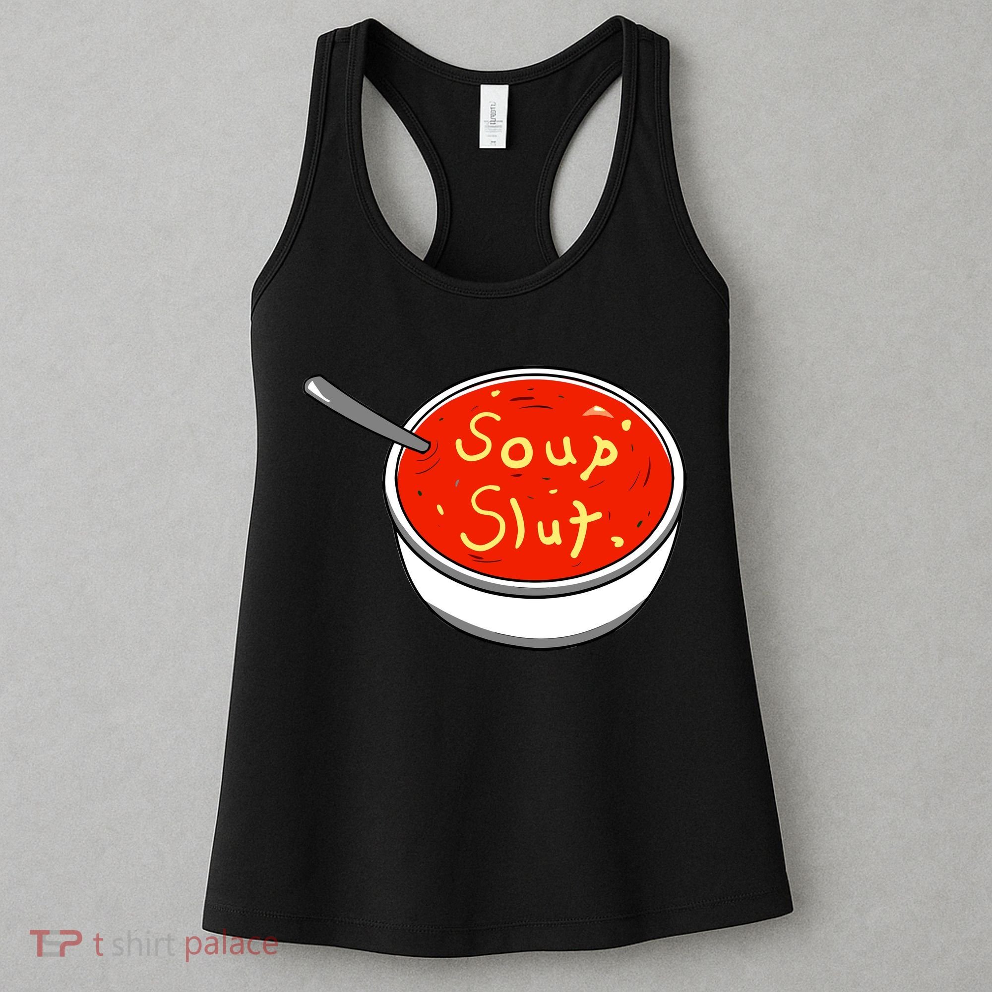 Soup Slut Funny Soup Graphic Saying Women's Tank Top