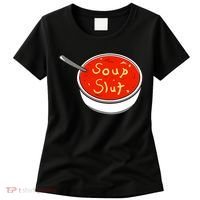 Soup Slut Funny Soup Graphic Saying Women's T-Shirt thumb 0