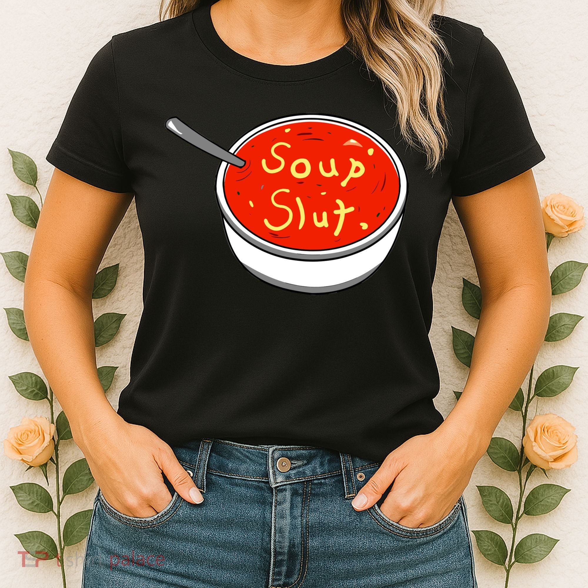 Soup Slut Funny Soup Graphic Saying Women's T-Shirt