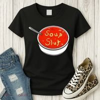Soup Slut Funny Soup Graphic Saying Women's T-Shirt thumb 3