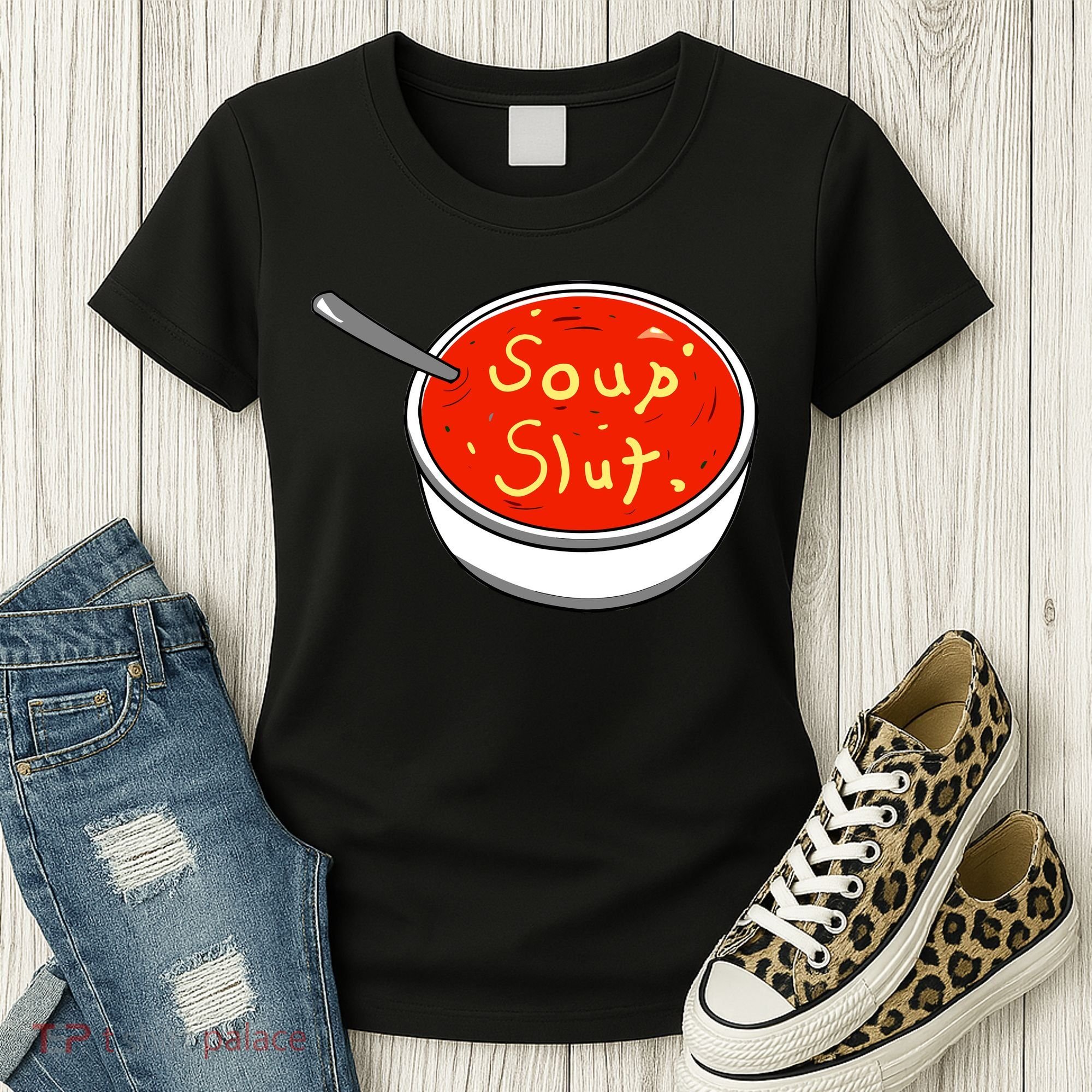 Soup Slut Funny Soup Graphic Saying Women's T-Shirt