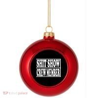 Shit Show Funny Saying Sarcastic Plastic Christmas Ball Ornament thumb 0