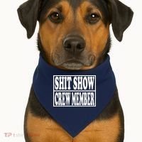 Shit Show Funny Saying Sarcastic USA-Made Doggie Bandana thumb 1