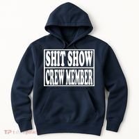 Shit Show Funny Saying Sarcastic Hoodie thumb 0