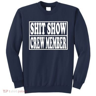 Shit Show Funny Saying Sarcastic Sweatshirt