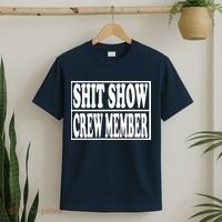 Shit Show Funny Saying Sarcastic T-Shirt thumb 2