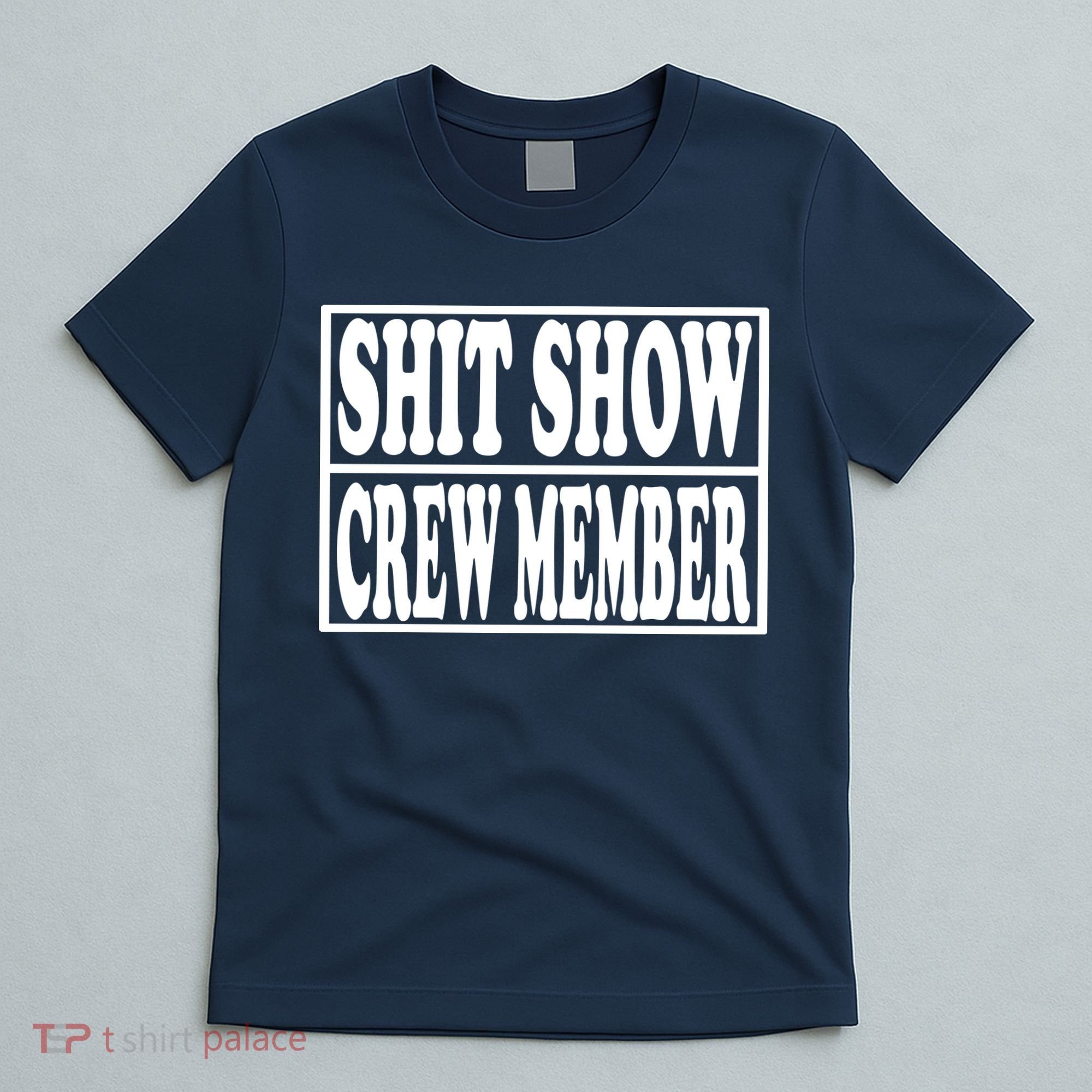 Shit Show Funny Saying Sarcastic T-Shirt