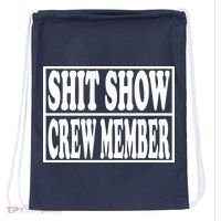 Shit Show Funny Saying Sarcastic Drawstring Bag thumb 0