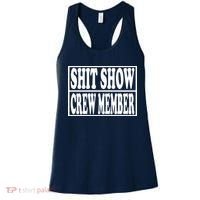Shit Show Funny Saying Sarcastic Women's Tank Top thumb 0