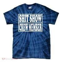 Shit Show Funny Saying Sarcastic Tie-Dye T-Shirt thumb 0