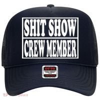 Shit Show Funny Saying Sarcastic Hat thumb 0