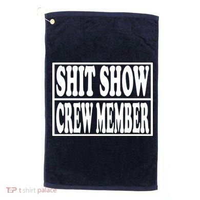 Shit Show Funny Saying Sarcastic Golf Towel