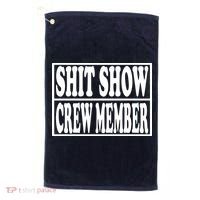 Shit Show Funny Saying Sarcastic Golf Towel thumb 0