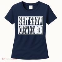 Shit Show Funny Saying Sarcastic Women's T-Shirt thumb 0