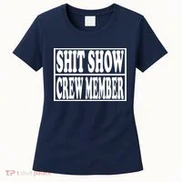 Shit Show Funny Saying Sarcastic Women's T-Shirt thumb 0