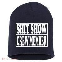 Shit Show Funny Saying Sarcastic Short Acrylic Beanie thumb 0
