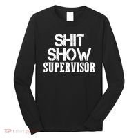 ShitShow Supervisor Funny Tee Long Sleeve Shirt thumb 0